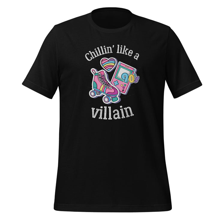 Chilin* Like A Villan Unisex t-shirt