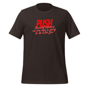 Push Your Self Unisex t-shirt