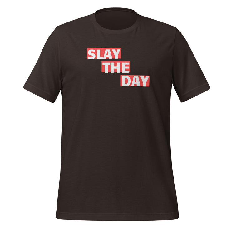 Slay The Day Unisex t-shirt