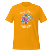 Chilin* Like A Villan Unisex t-shirt