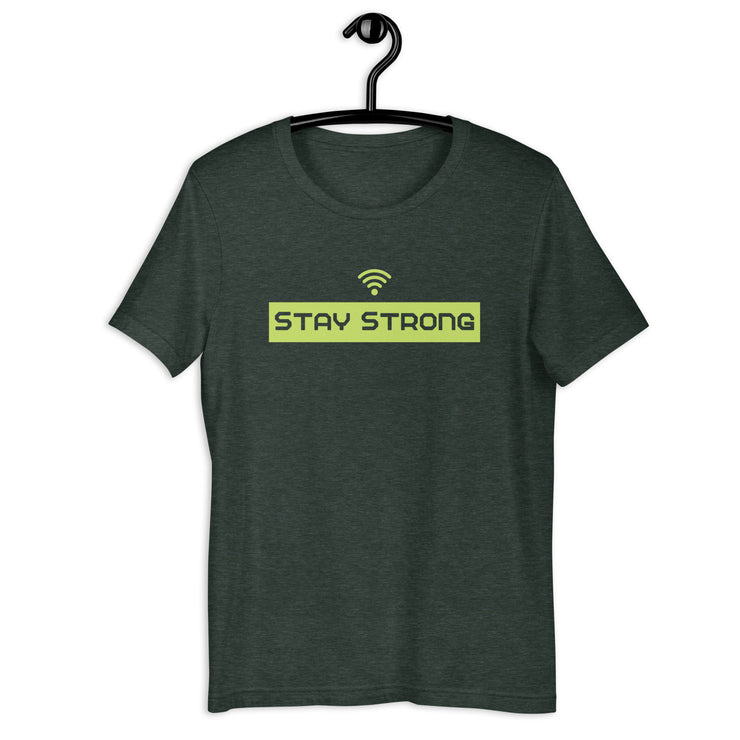 Stay Strong Unisex t-shirt