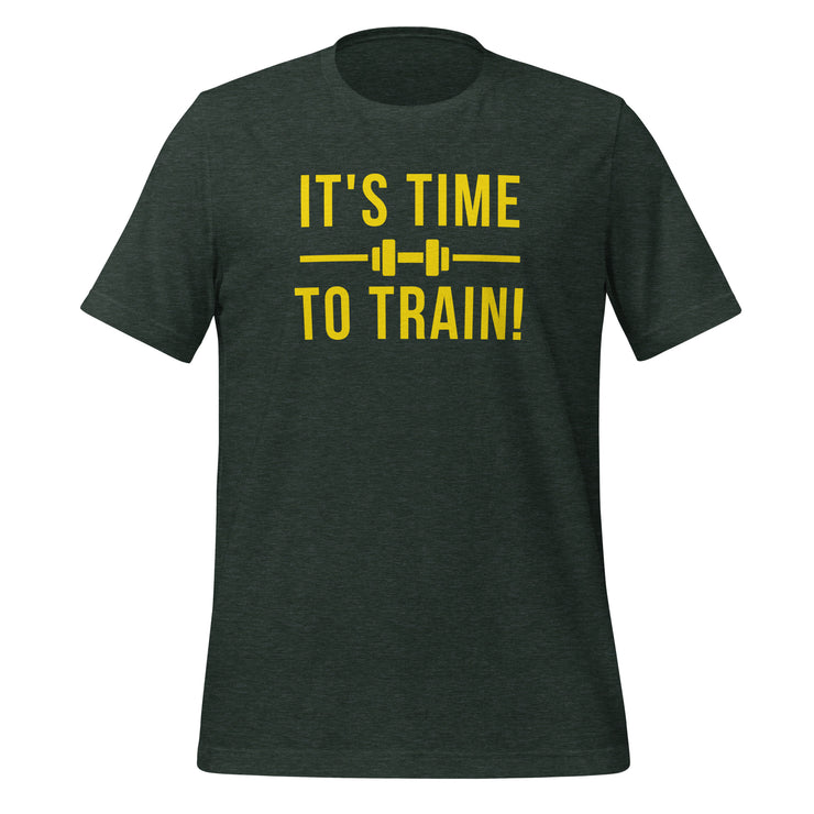 It's Time To Train Unisex t-shirt