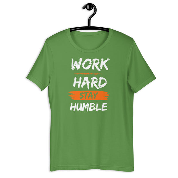 Work Hard Stay Humble Unisex t-shirt