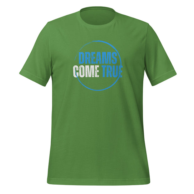 Dreams Come True Unisex t-shirt