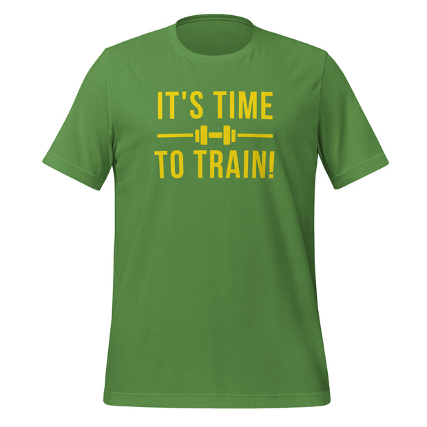 It's Time To Train Unisex t-shirt