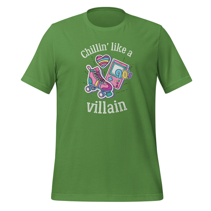 Chilin* Like A Villan Unisex t-shirt