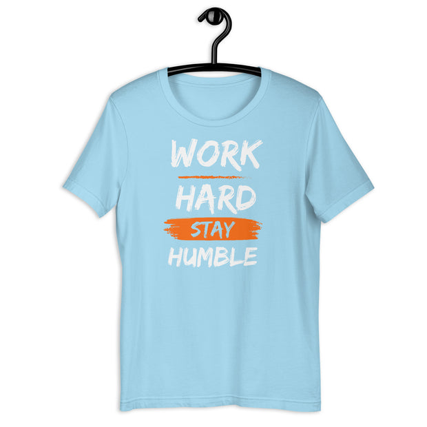 Work Hard Stay Humble Unisex t-shirt