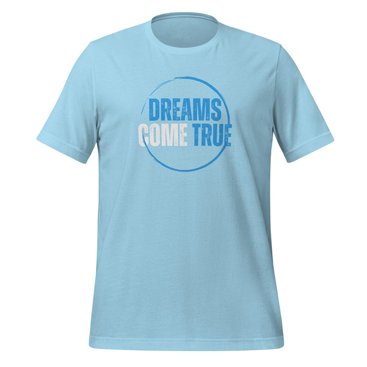 Dreams Come True Unisex t-shirt