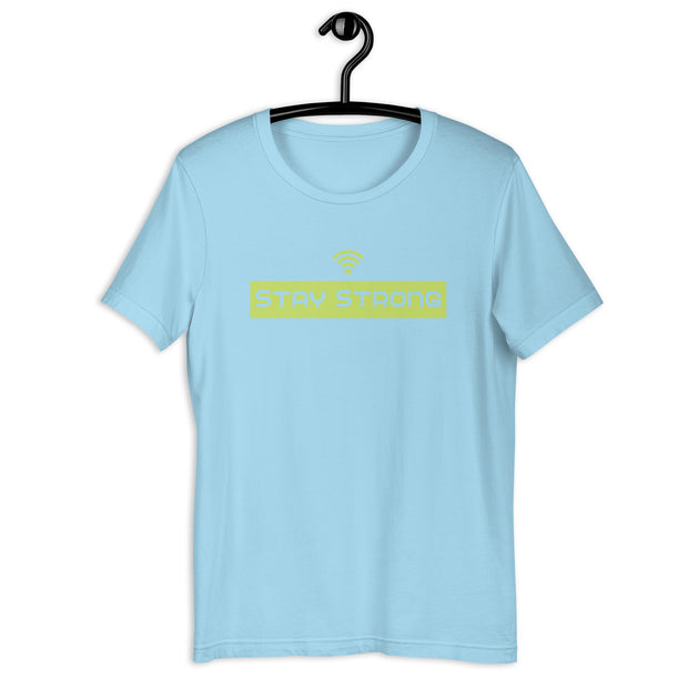 Stay Strong Unisex t-shirt