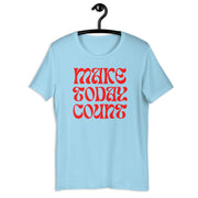 Make Today Count Unisex t-shirt