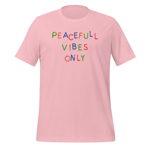 Peaceful Vibes Only Unisex t-shirt