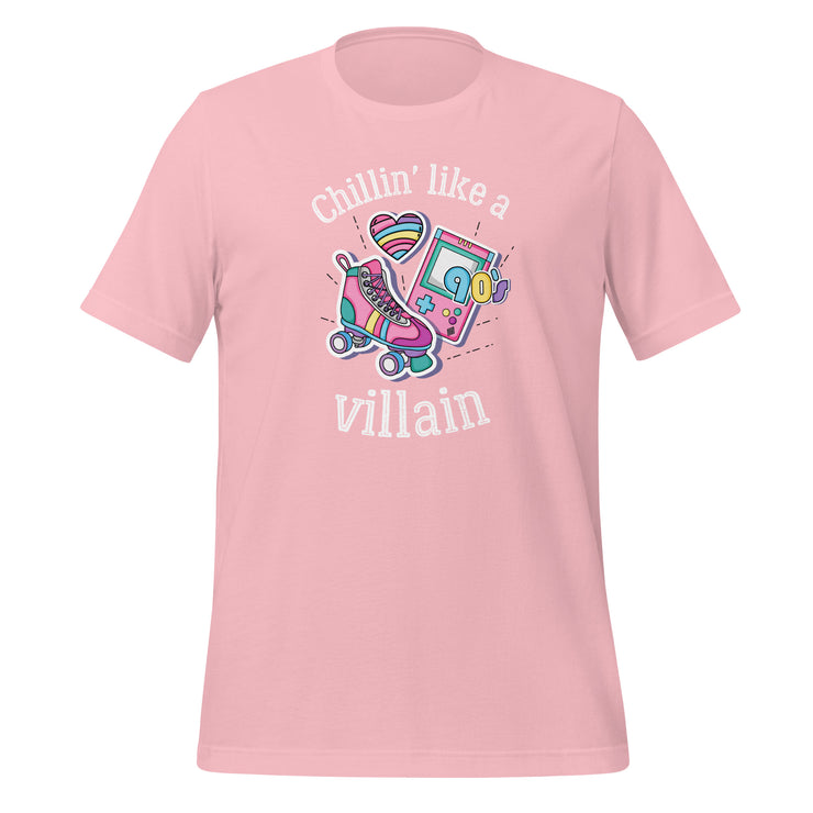 Chilin* Like A Villan Unisex t-shirt