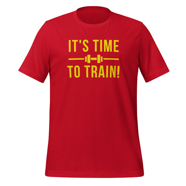 It's Time To Train Unisex t-shirt