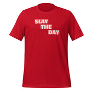 Slay The Day Unisex t-shirt