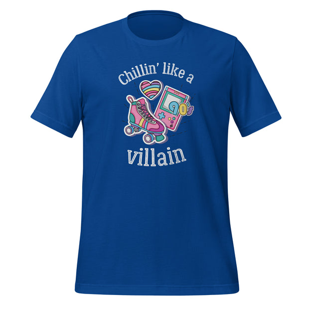 Chilin* Like A Villan Unisex t-shirt