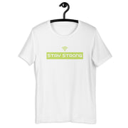 Stay Strong Unisex t-shirt