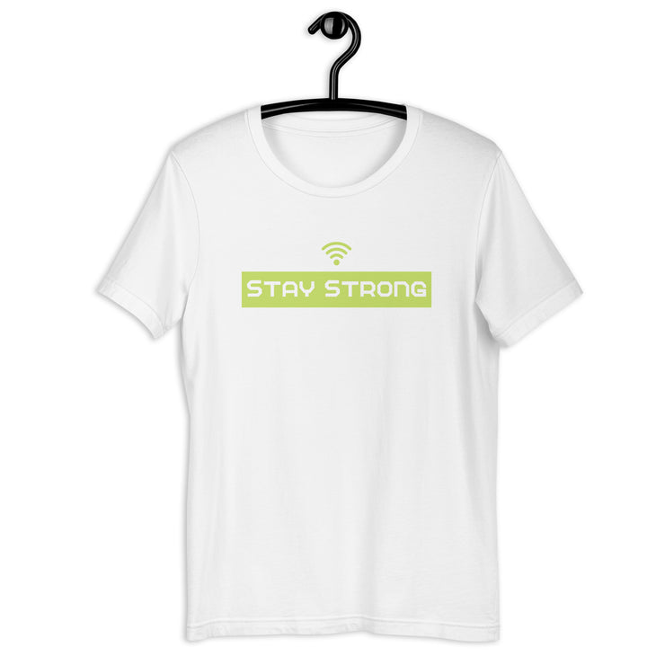 Stay Strong Unisex t-shirt