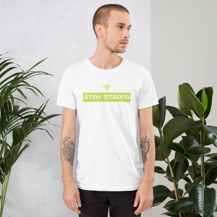 Stay Strong Unisex t-shirt