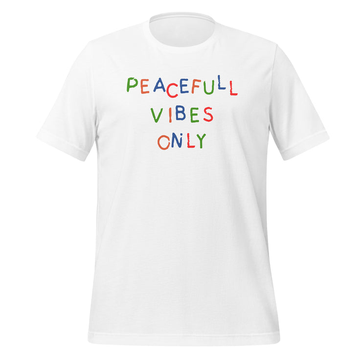 Peaceful Vibes Only Unisex t-shirt