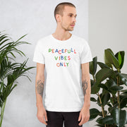 Peaceful Vibes Only Unisex t-shirt