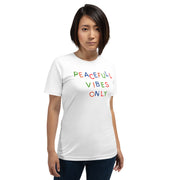 Peaceful Vibes Only Unisex t-shirt