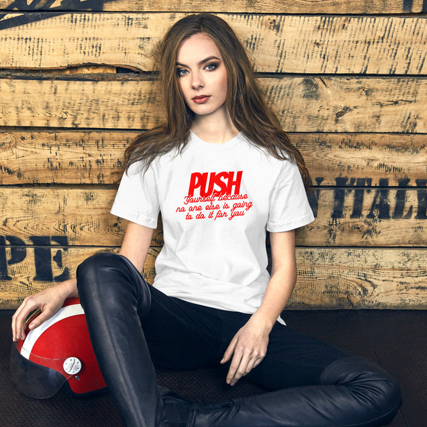 Push Your Self Unisex t-shirt