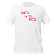 Slay The Day Unisex t-shirt