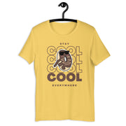 Stay Cool Everywhere Unisex t-shirt