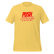 Push Your Self Unisex t-shirt